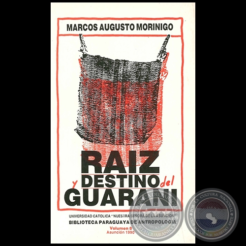 RAZ Y DESTINO DEL GUARANI - Autor: MARCOS AUGUSTO MORNIGO - Ao 1990